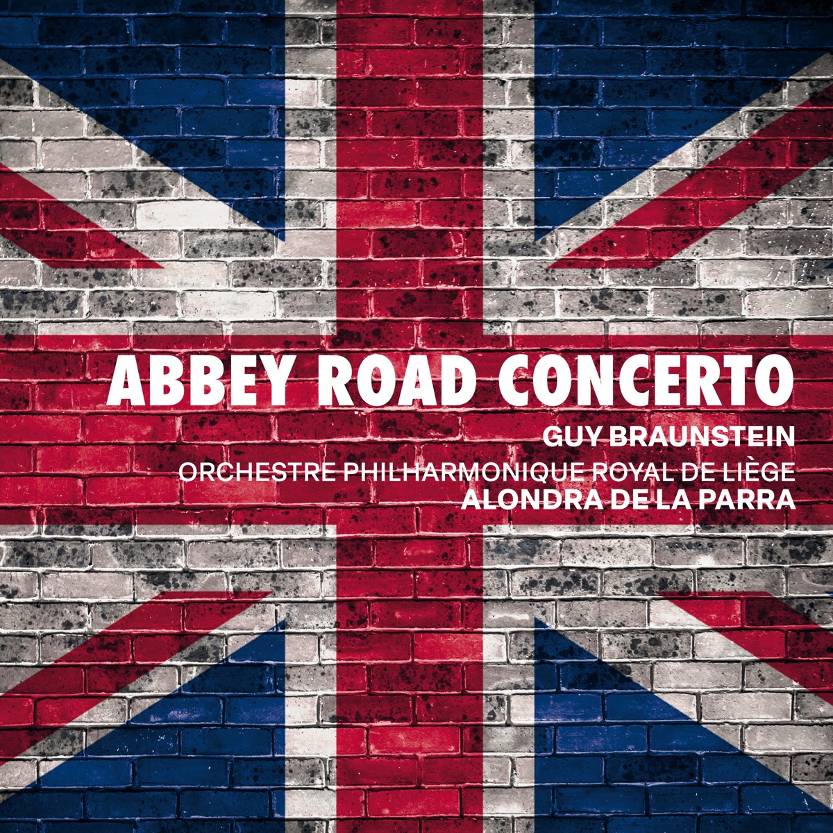 Guy Braunstein: Abbey Road Concerto (EP) by Orchestre Philharmonique Royal de Liège, Guy Braunstein & Alondra de la Parra album cover