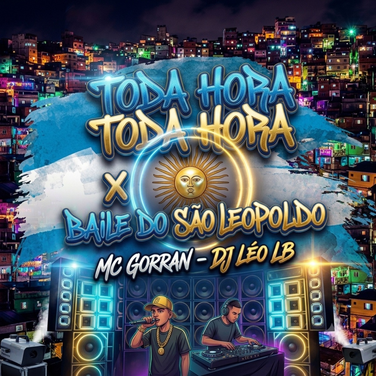 TODA HORA TODA HORA X BAILE DO SÃO LEOPOLDO - Single by Mc Gorran & Dj Léo LB album cover