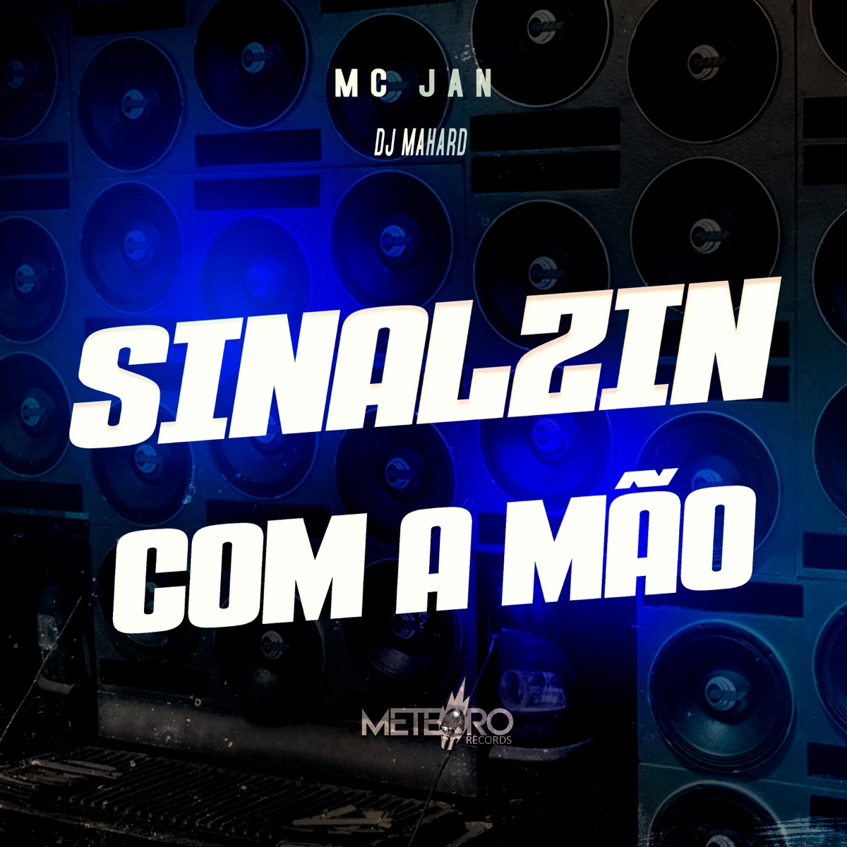 Sinalzin Com a Mão - Single by MC Jan & DJ Mahard album cover