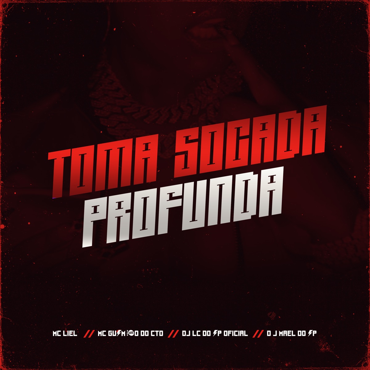 Toma Socada Profunda - Single by DJ LC DO SP OFICIAL, MC GUSMÃO DO CTD, MC LIEL & DJ MAEL DO SP album cover