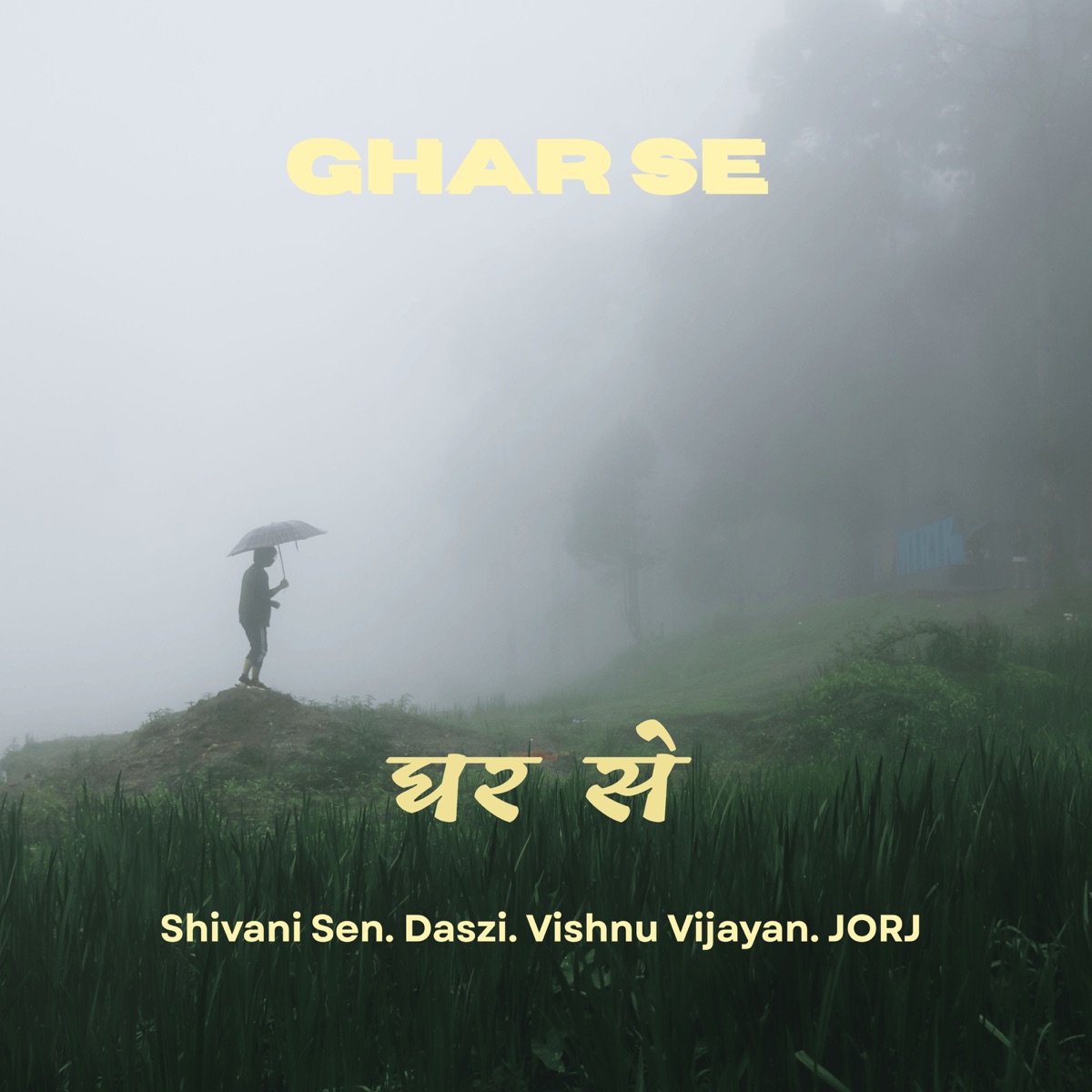 Ghar se - Single by Shivani Sen, daszi, JORJ. & Vishnu Vijayan album cover