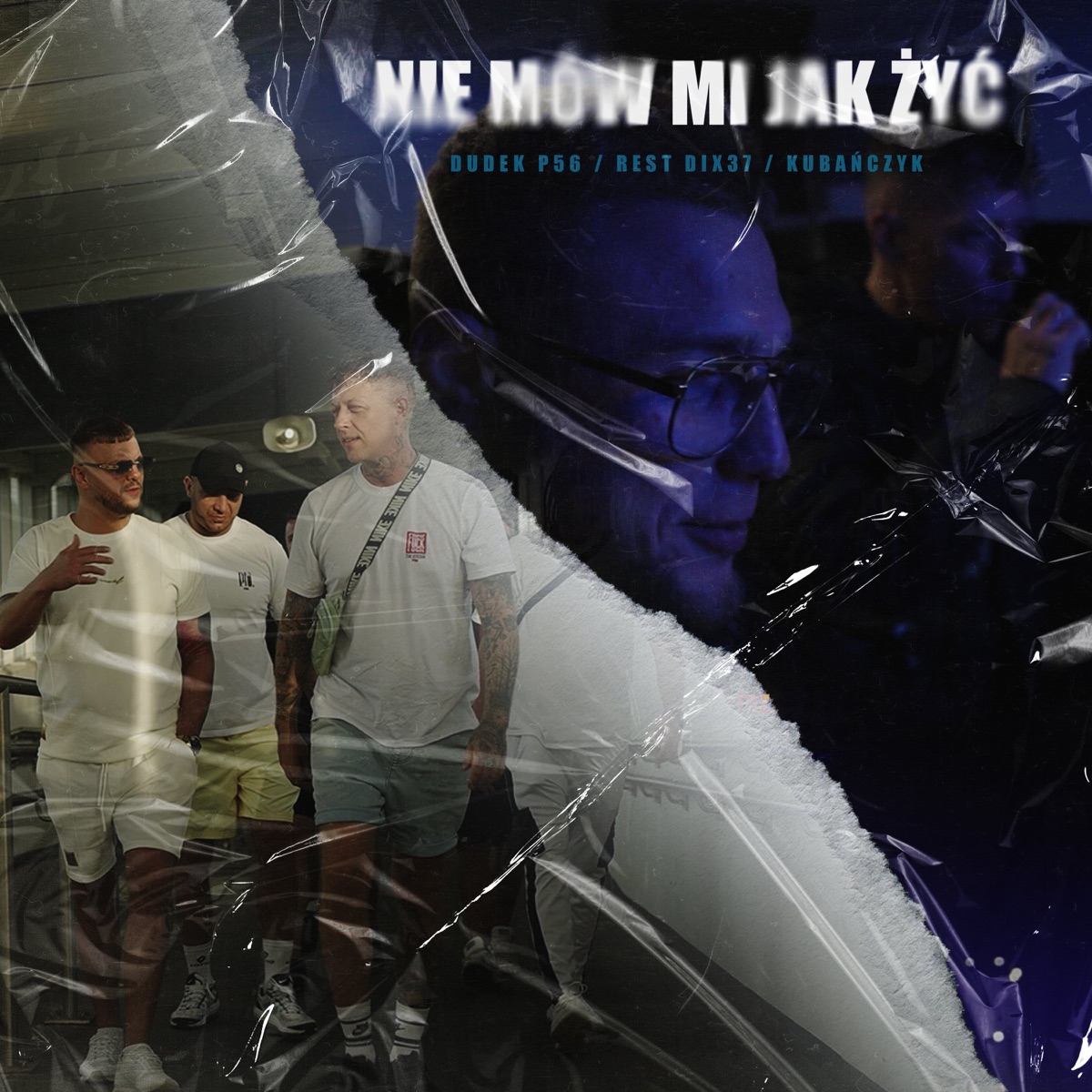 Nie mów mi jak żyć - Single by Dudek P56, Rest Dixon37 & Kubanczyk album cover