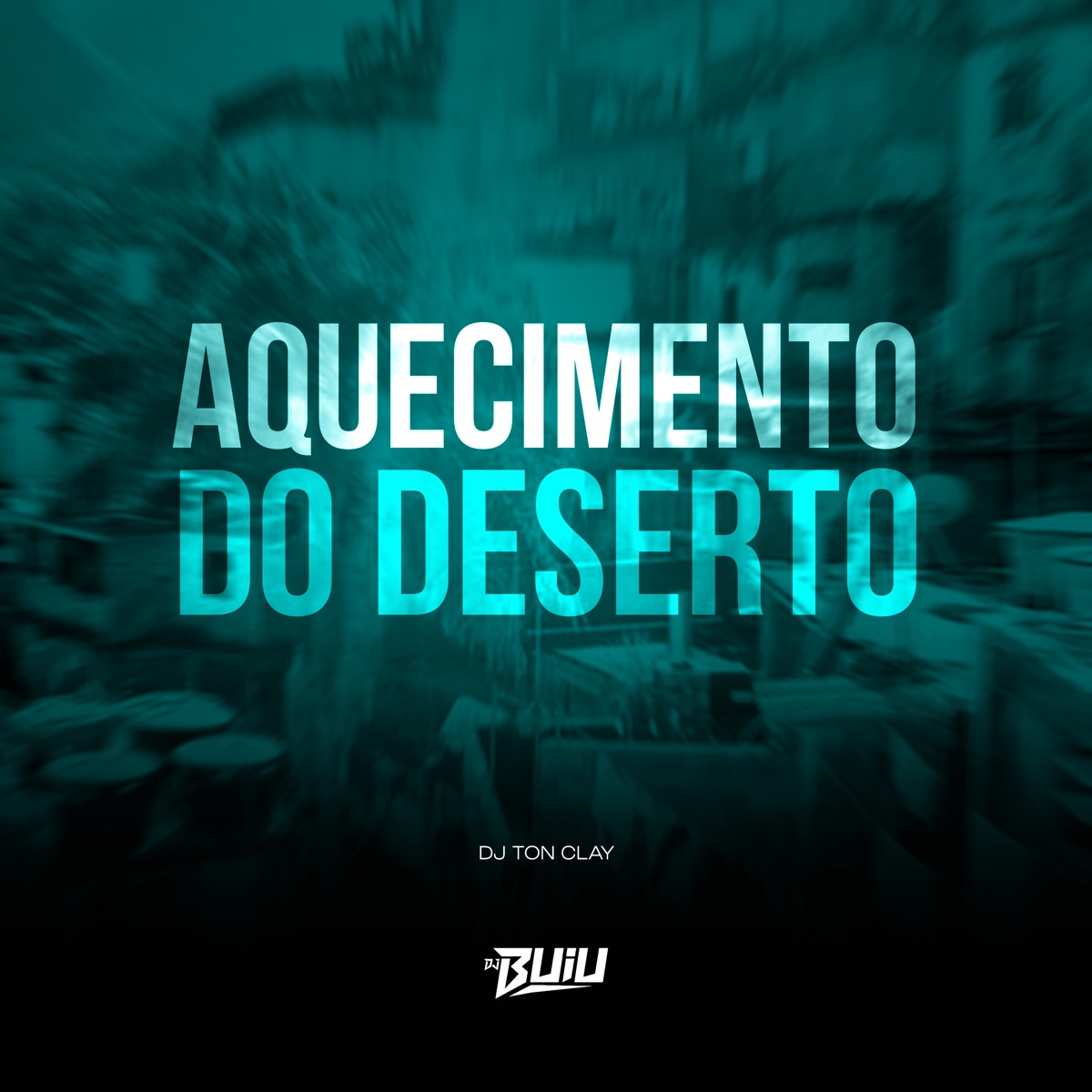 Aquecimento do Deserto - Single by Dj Tonclay album cover