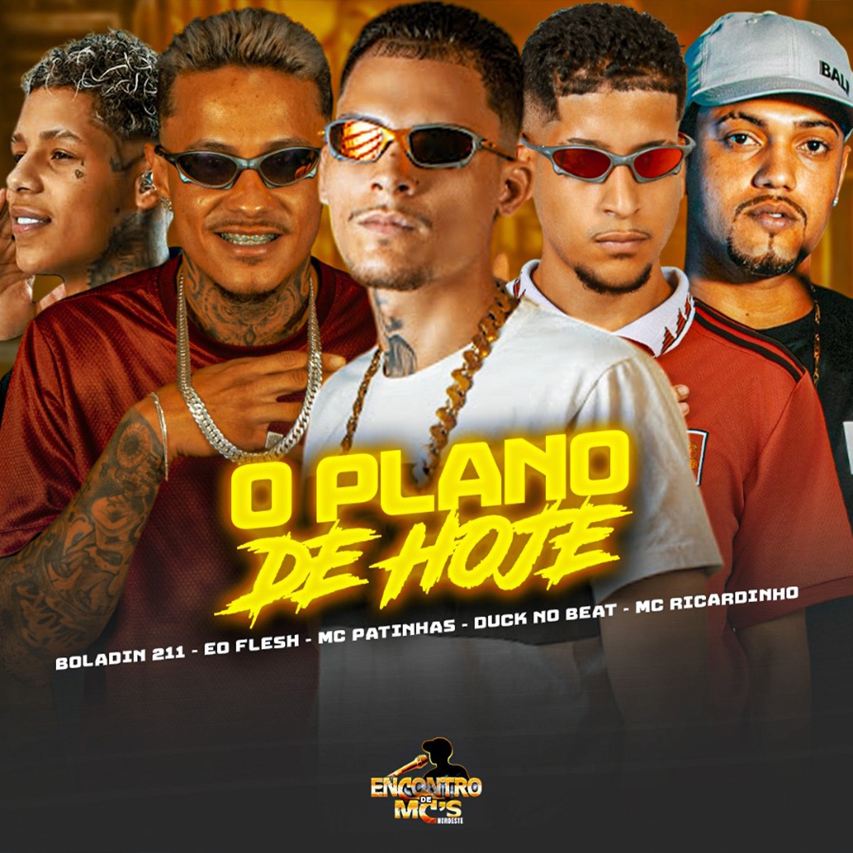 O Plano de Hoje (feat. Boladin 211) - Single by ÉO Flesh, Mc Patinhas, Duck no Beat & MC RICARDINHO album cover