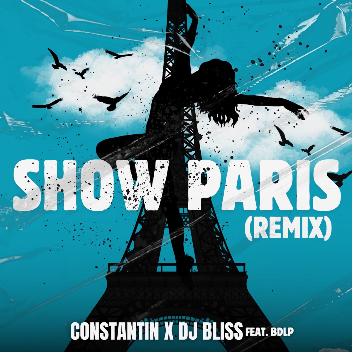 Show Paris (Remix) [feat. Bogdan DLP] - Single by Constantin & DJ Bliss album cover