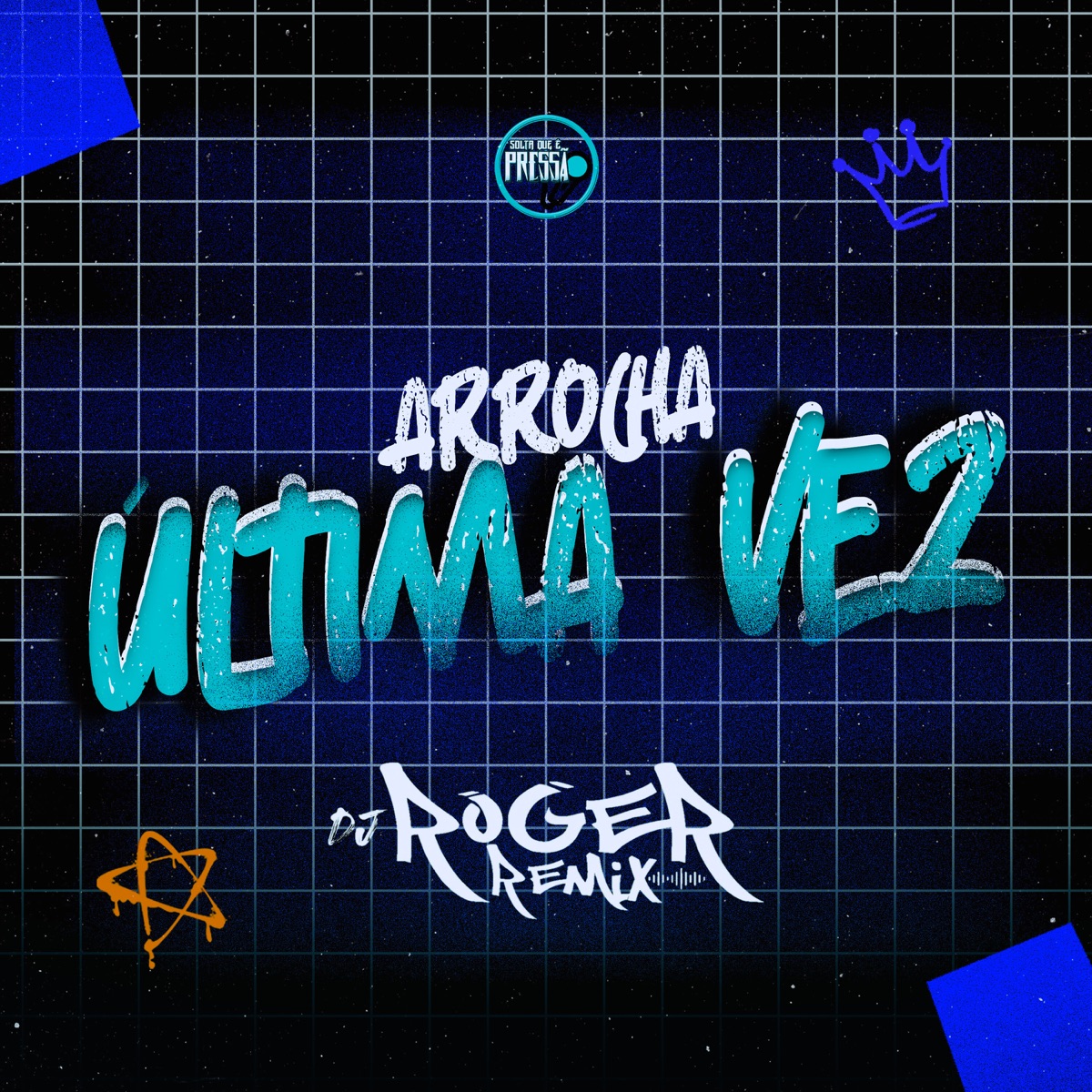 Última Vez (Arrocha) - Single by Dj Roger Remix album cover
