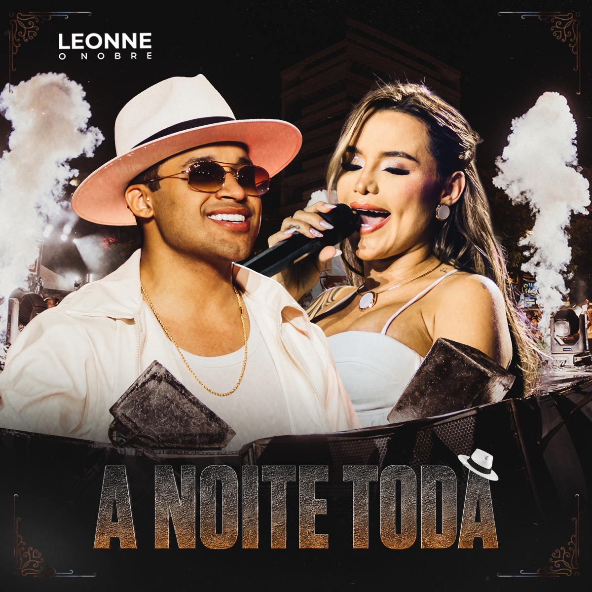 A Noite Toda (Ao Vivo) - Single by Leonne O Nobre & Liene Show album cover