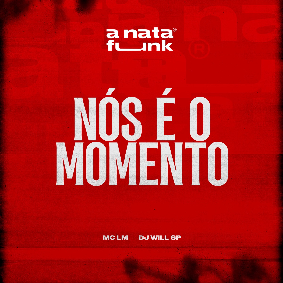 Nós é o Momento - Single by Mc LM, DJ Will SP & A Nata Funk album cover