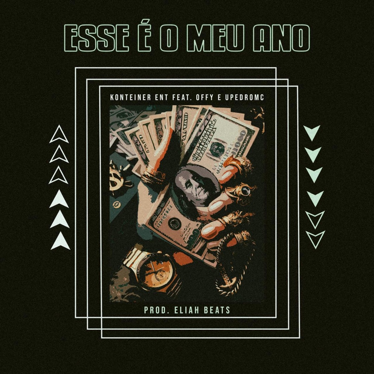 Esse é meu ano (feat. OFFY & Upedromc) - Single by KONTEINER ENT album cover