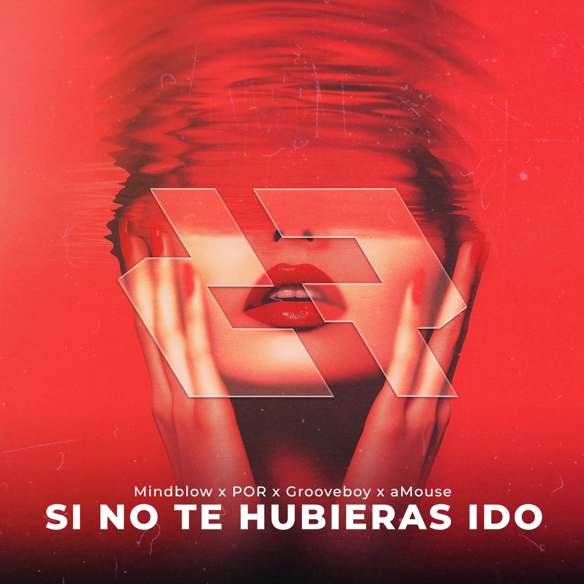 Si No Te Hubieras Ido (feat. Grooveboy) - Single by Mindblow, POR & aMouse album cover