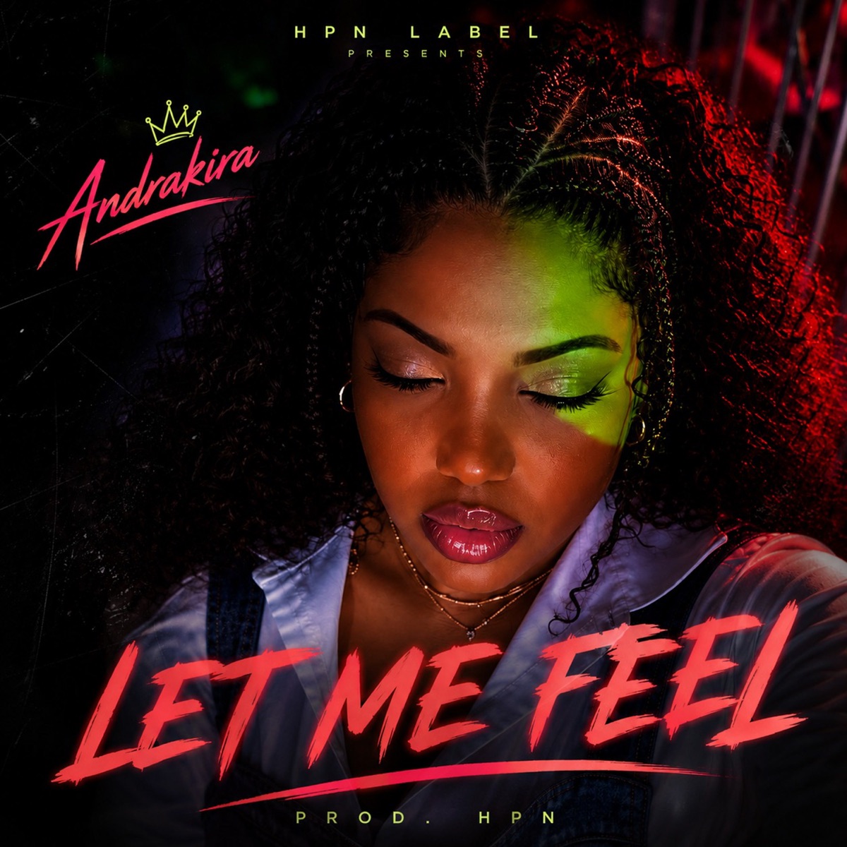 Let Me Feel - Single by Andrakira album cover