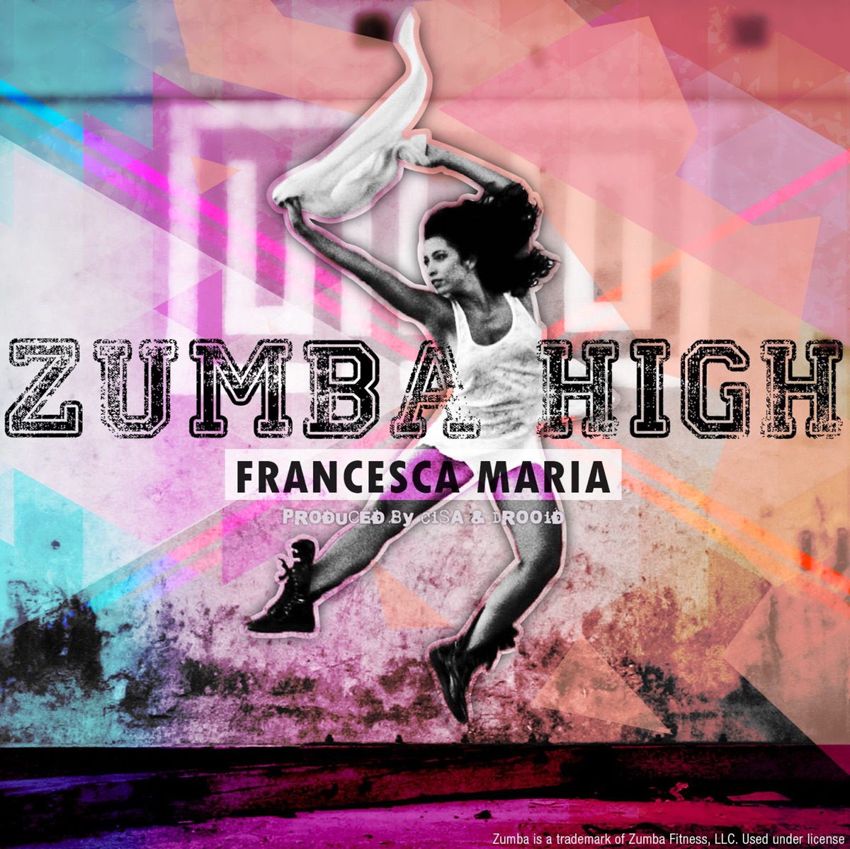 Zumba High - Single by Francesca Maria album cover