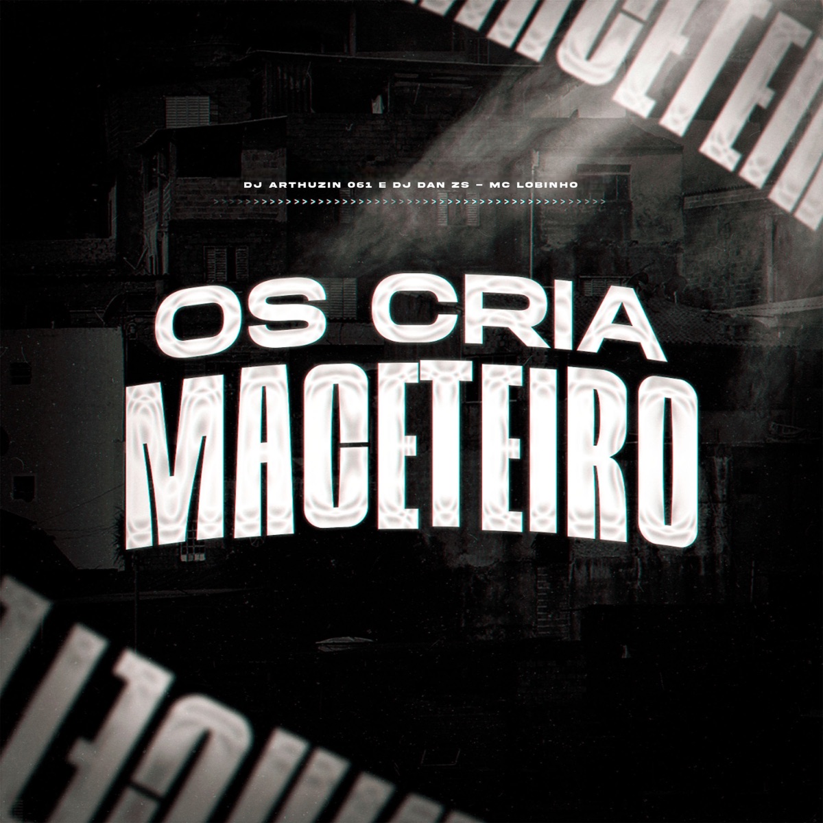 OS CRIA MACETEIRO - Single by DJ Dan zs, DJ Arthuzin 061 & Mc Lobinho album cover