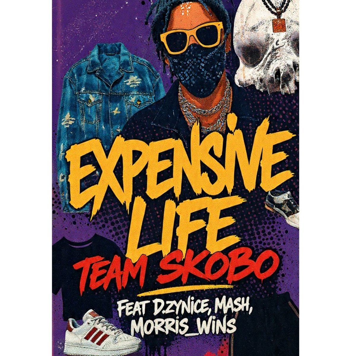 Expensive Life (feat. Morris-Wins & Mash) - Single by Team Skobo album cover