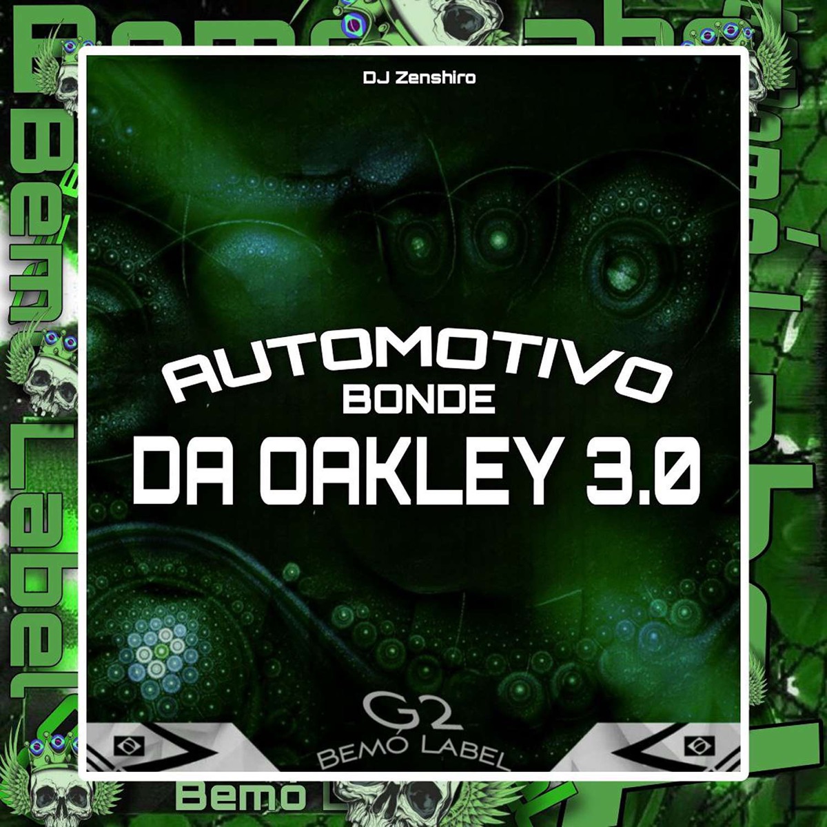AUTOMOTIVO BONDE DA OAKLEY 3.0 - EP by DJ Zenshiro & G2 Bemò Label album cover