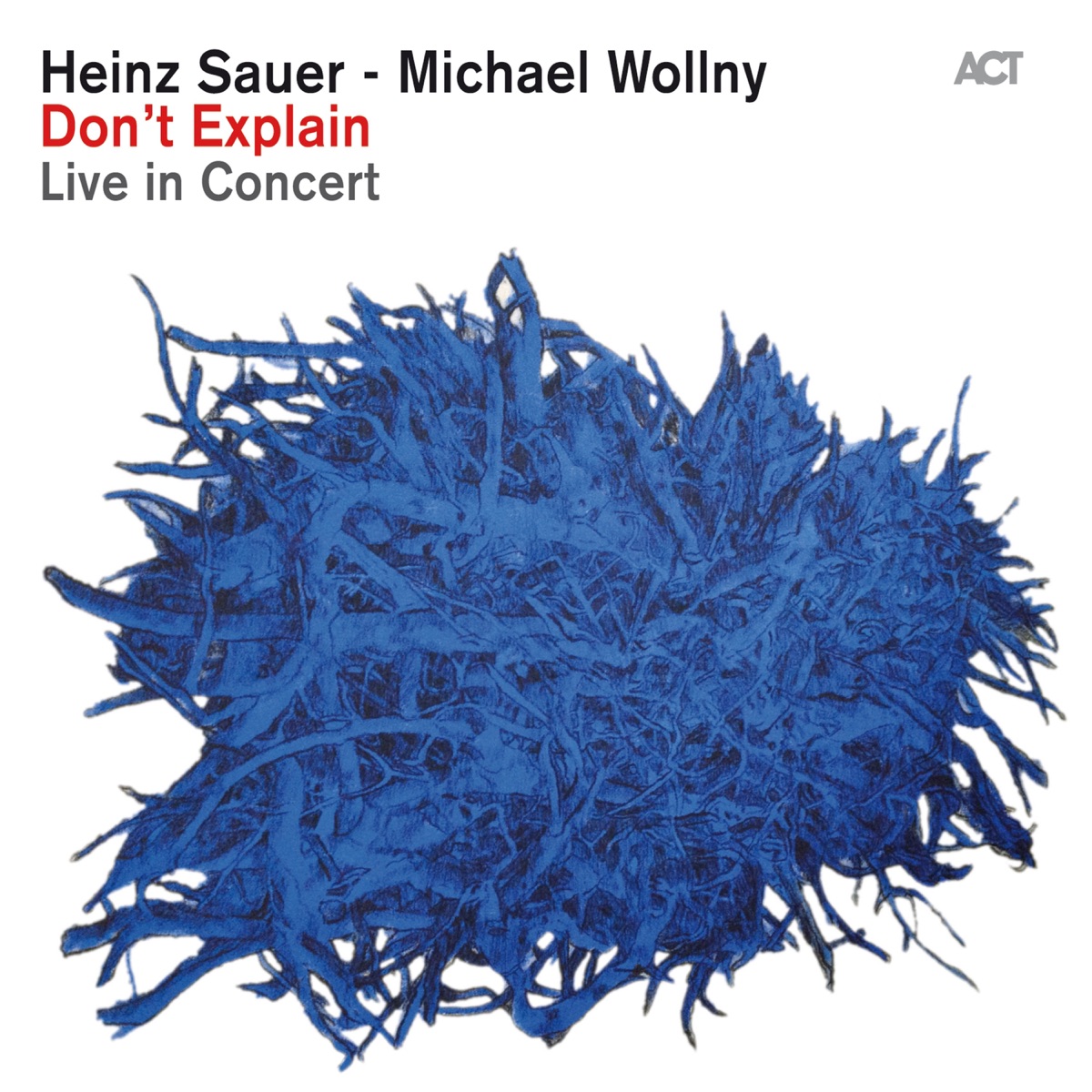 Don't Explain (Live) by Heinz Sauer & Michael Wollny album cover