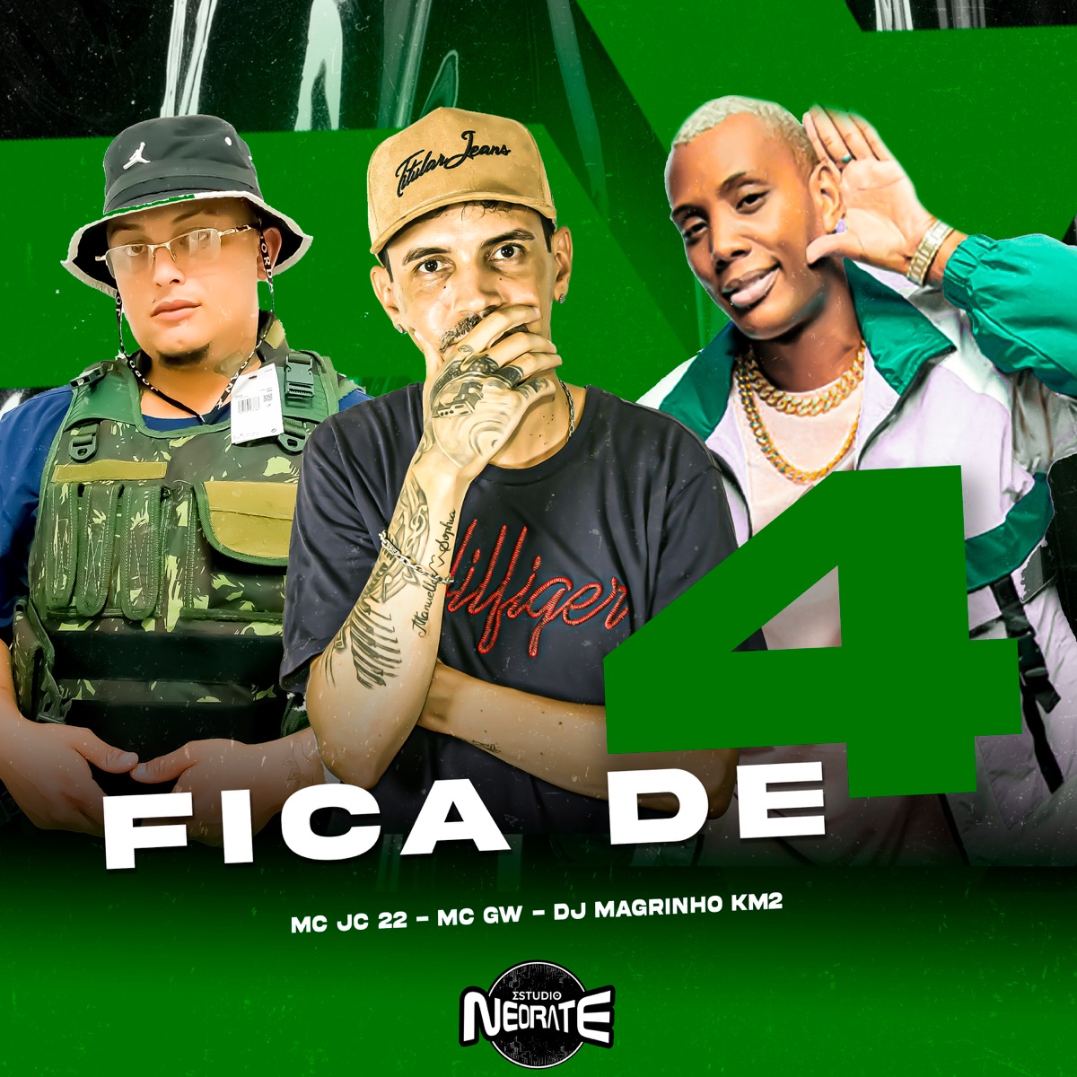 Fica de 4 - Single by Dj Magrinho km2, MC JC22 & Mc Gw album cover