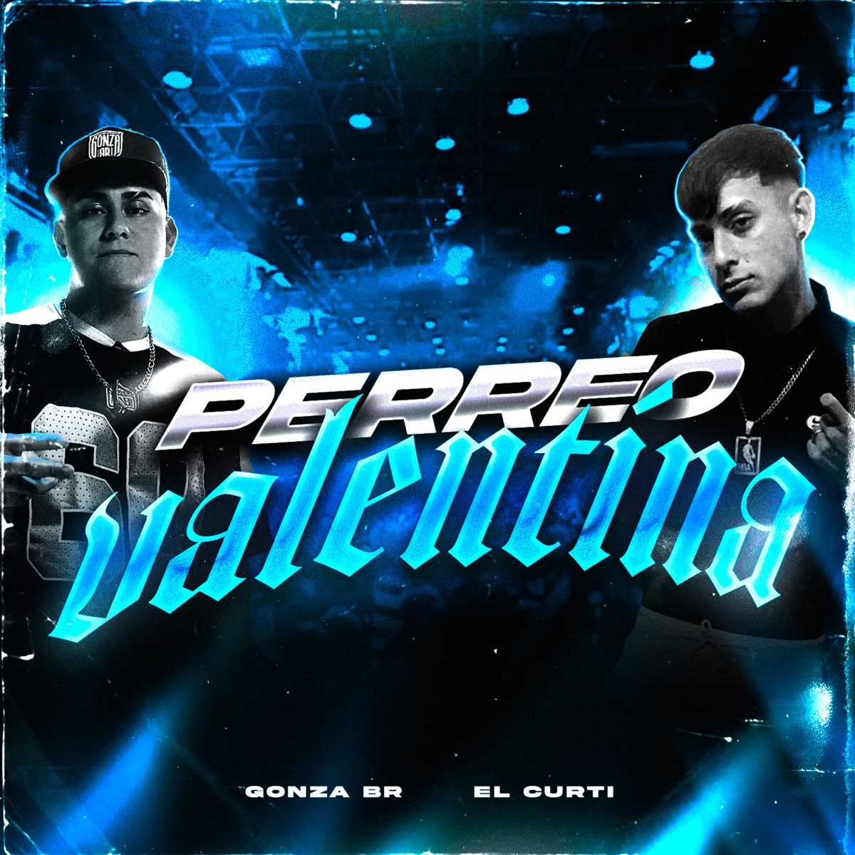 PERREO VALENTINA - Single by Gonza BR & El Curti album cover