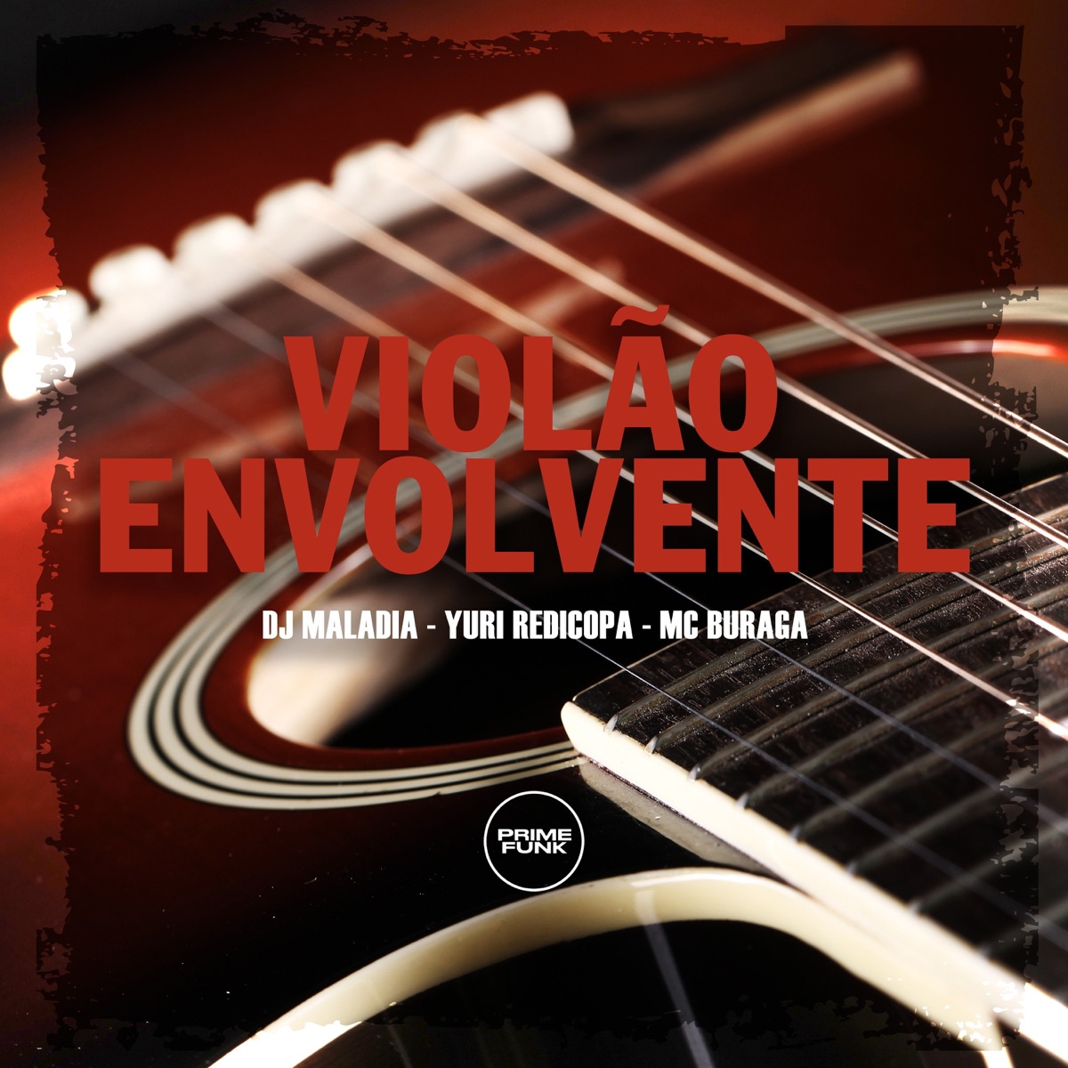 Violão Envolvente - Single by DJ MALADIA, Yuri Redicopa & MC Buraga album cover