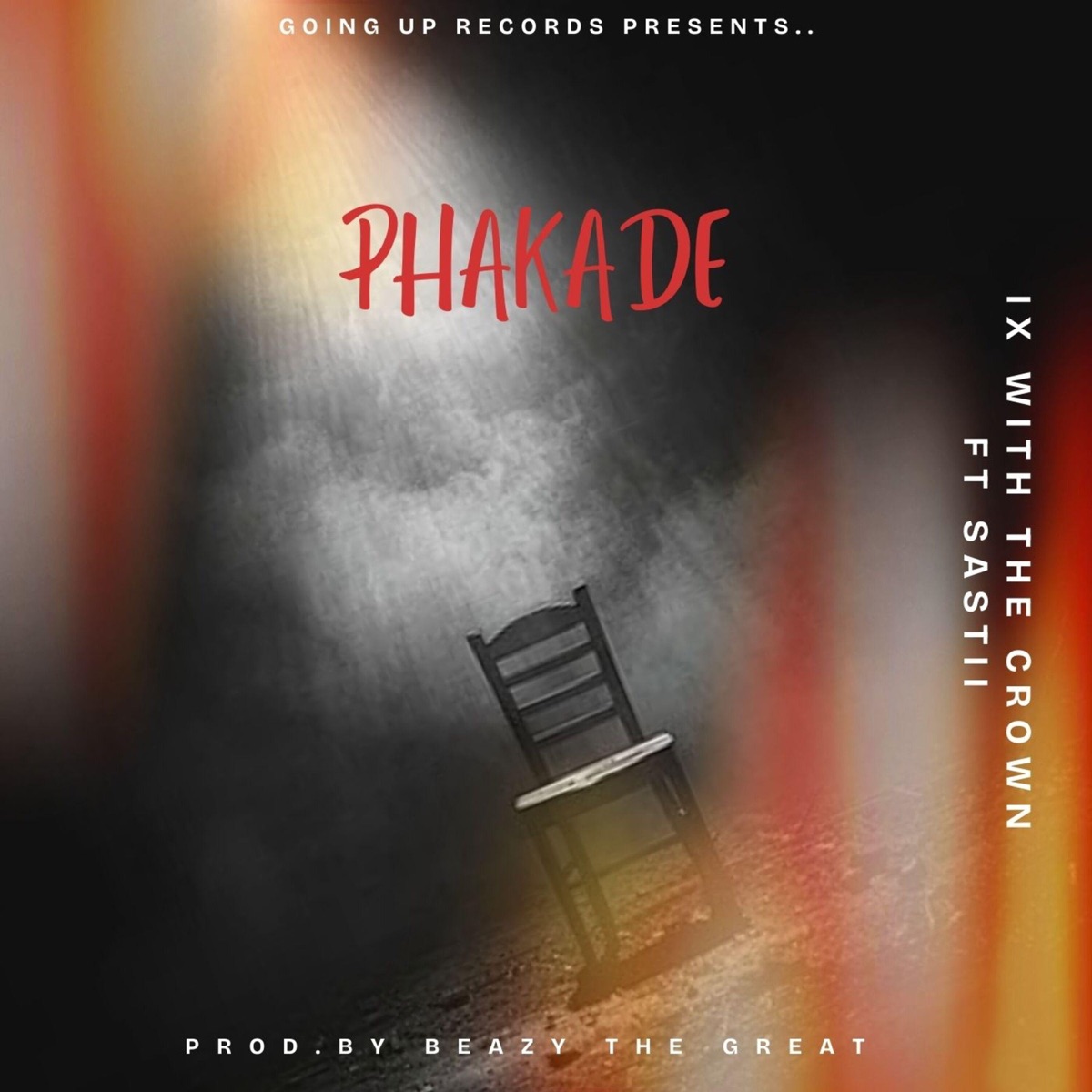 Phakade (feat. Sastii & Beazy The Great) - Single by IX Wit de Crown album cover
