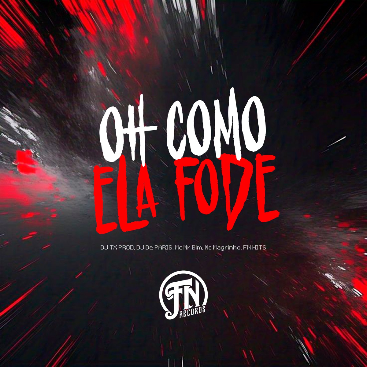 Oh Como Ela Fode - Single by dj de paris, DJ TX PROD, Mc Mr. Bim & Mc Magrinho album cover