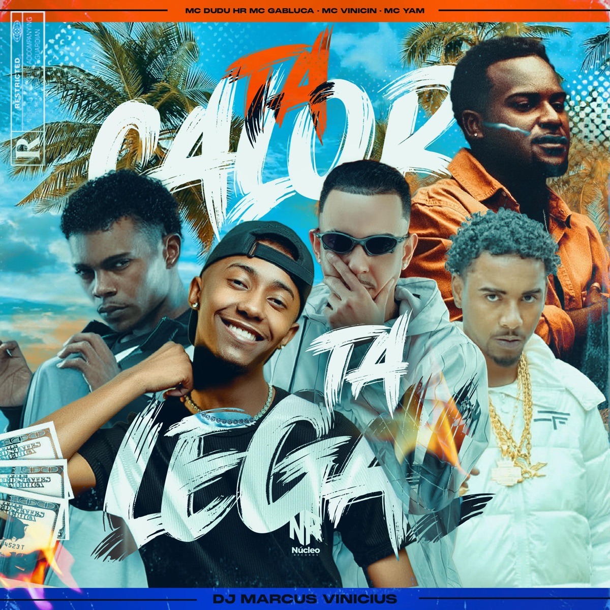 Ta Calor Ta Legal (feat. MC Vinicin) - Single by DJ Marcus Vinicius, MC Gabluca, Mc Dudu HR & Mc Yam album cover