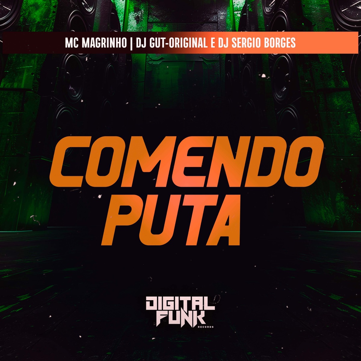 Comendo Puta - Single by DJ GUT-ORIGINAL, DJ Sergio Borges & Mc Magrinho album cover