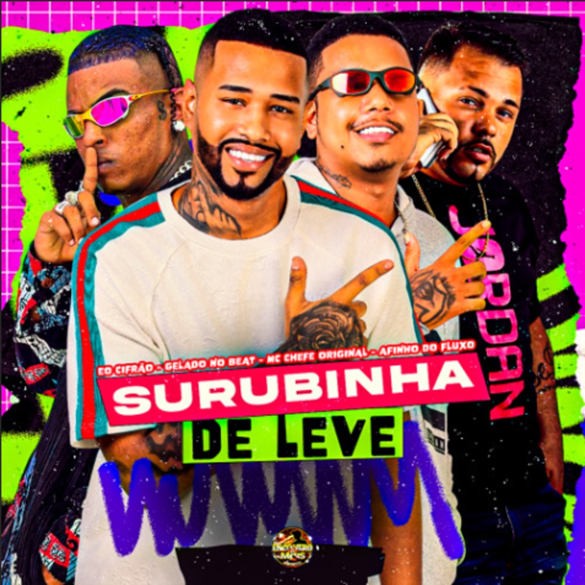 Surubinha de Leve - Single by Mc chefe original, Afinho do Fluxo, Eo cifrão & Gelado No Beat album cover