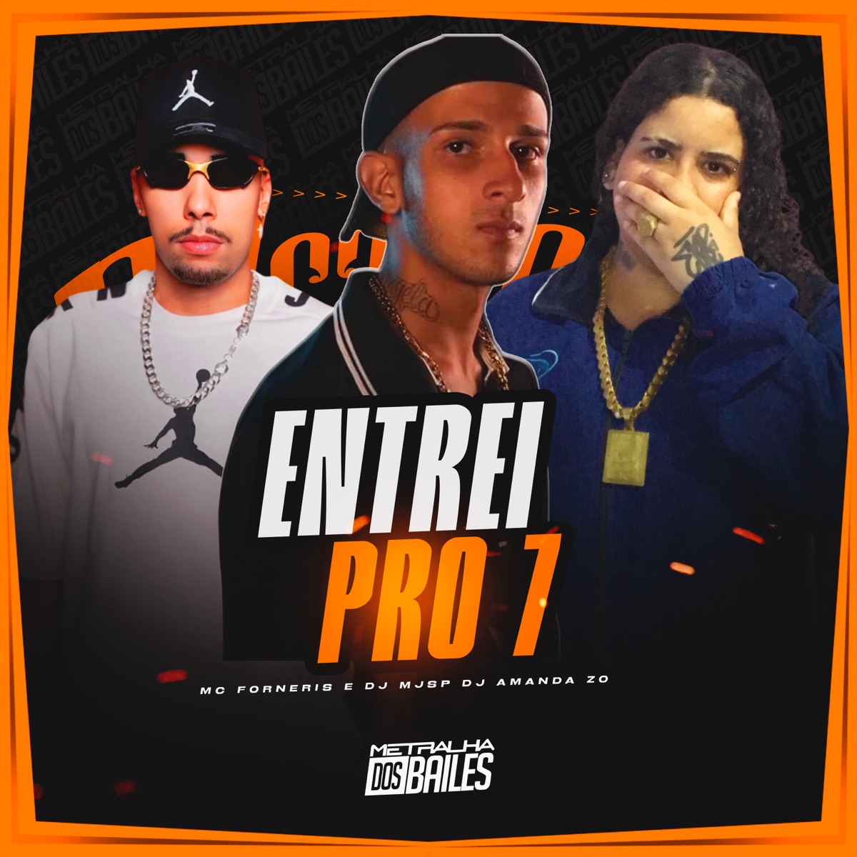 Entrei Pro 7 - Single by DJ MJSP, DJ AMANDA ZO & Mc Forneris album cover