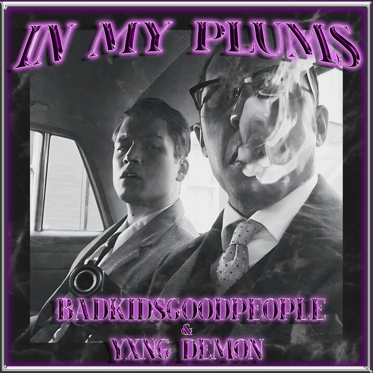 IN MY PLUMS - Single by BadKidsGoodPeople & Yxng Demon album cover