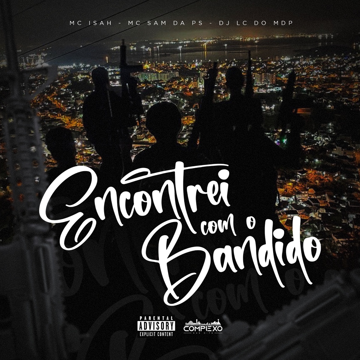 Encontrei Com o Bandido - Single by MC Isah, MC Sam Da PS & Dj lc mdp album cover