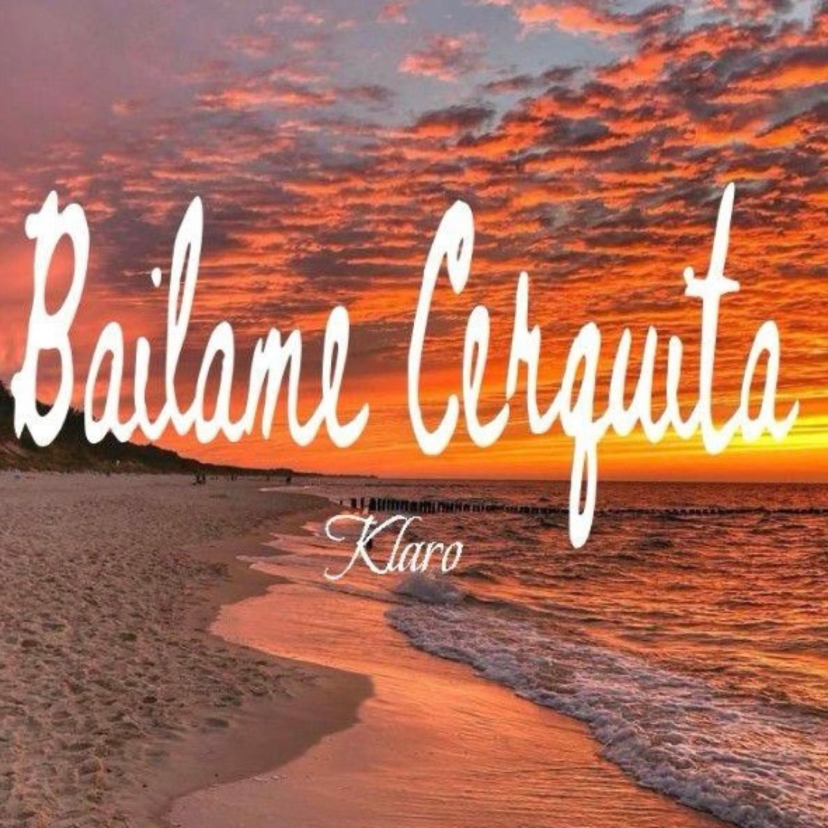 Bailame Cerquita - Single by Klaro album cover