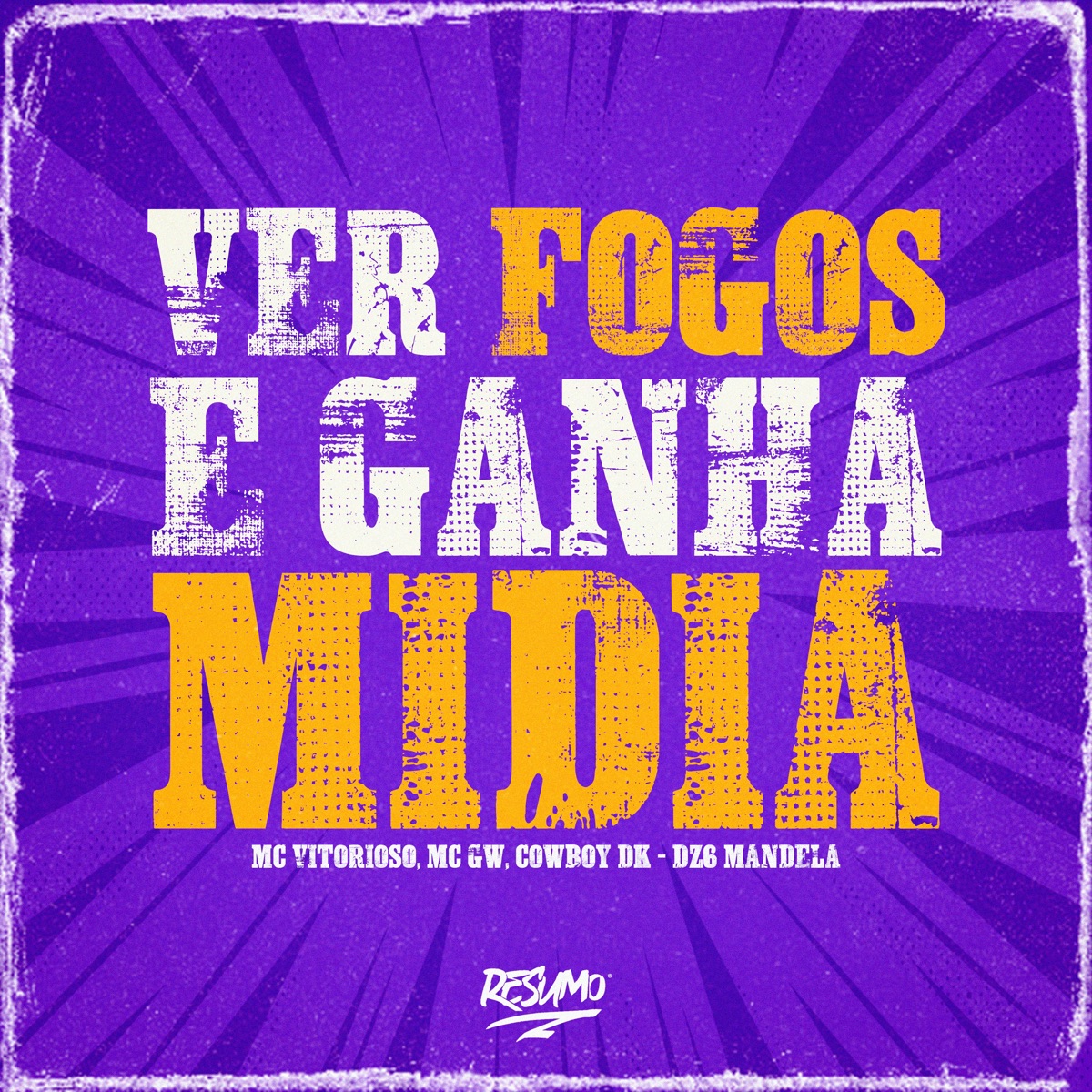 Ver Fogos e Ganha Mídia (feat. Cowboy DK) - Single by Mc Vitorioso, Mc Gw, DZ6 MANDELA & Resumo Produtora album cover