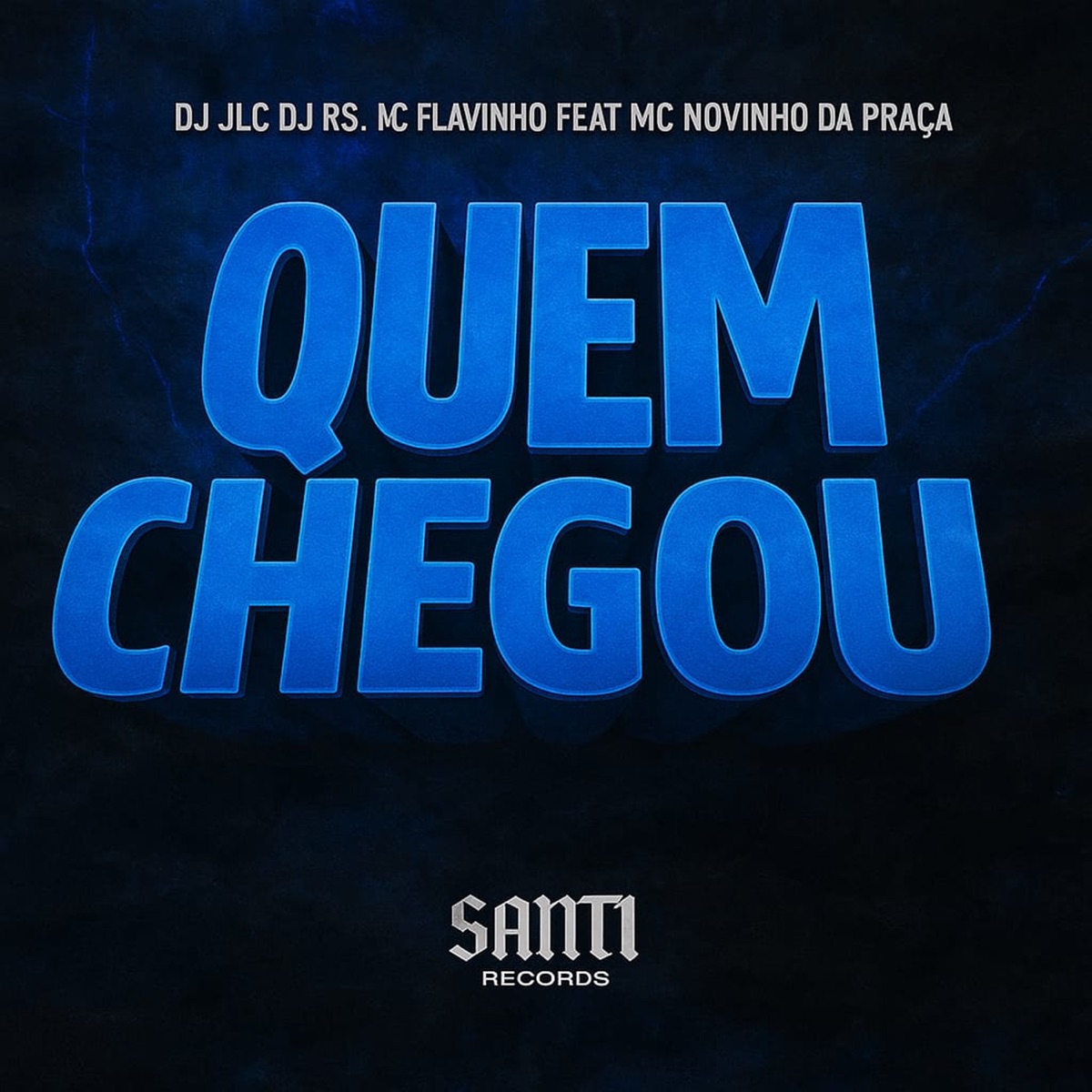Quem Chegou (feat. MC Novinho da Praça) - Single by DJ JLC, DJ RS. & MC Flavinho album cover