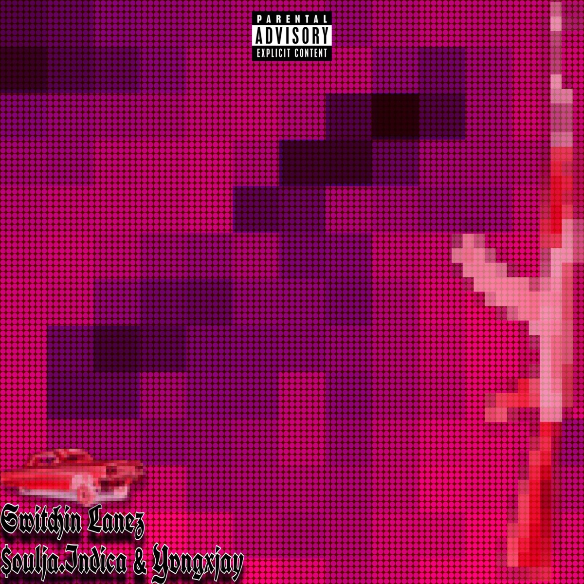 Switchin Lanez (feat. YVNGXJAY) - Single by $oulja.Indica album cover