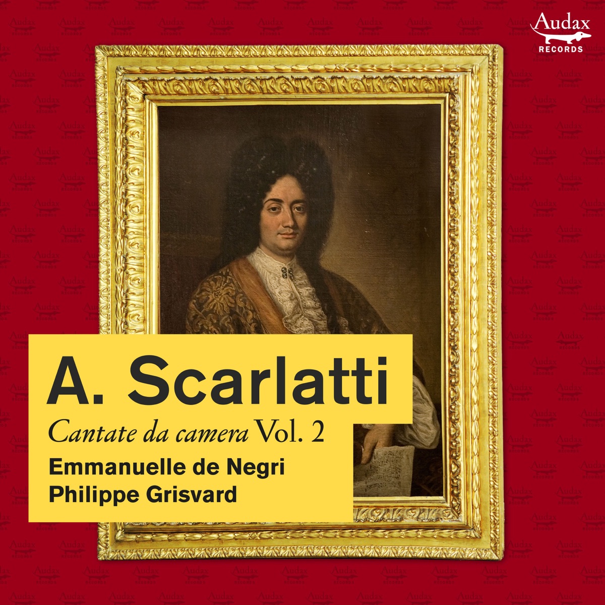 A. Scarlatti: Cantate da camera, Vol. 2 by Emmanuelle De Negri & Philippe Grisvard album cover