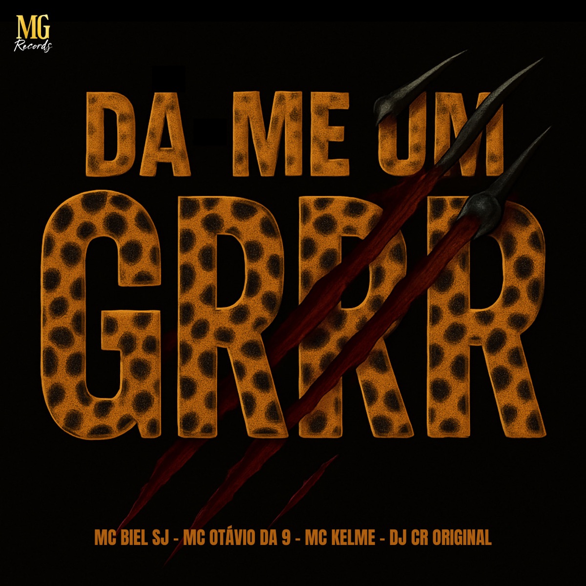 Da Me Um GRRR - Single by DJ CR Original, MC Kelme, MC BIEL SJ & Mc Otávio da 9 album cover