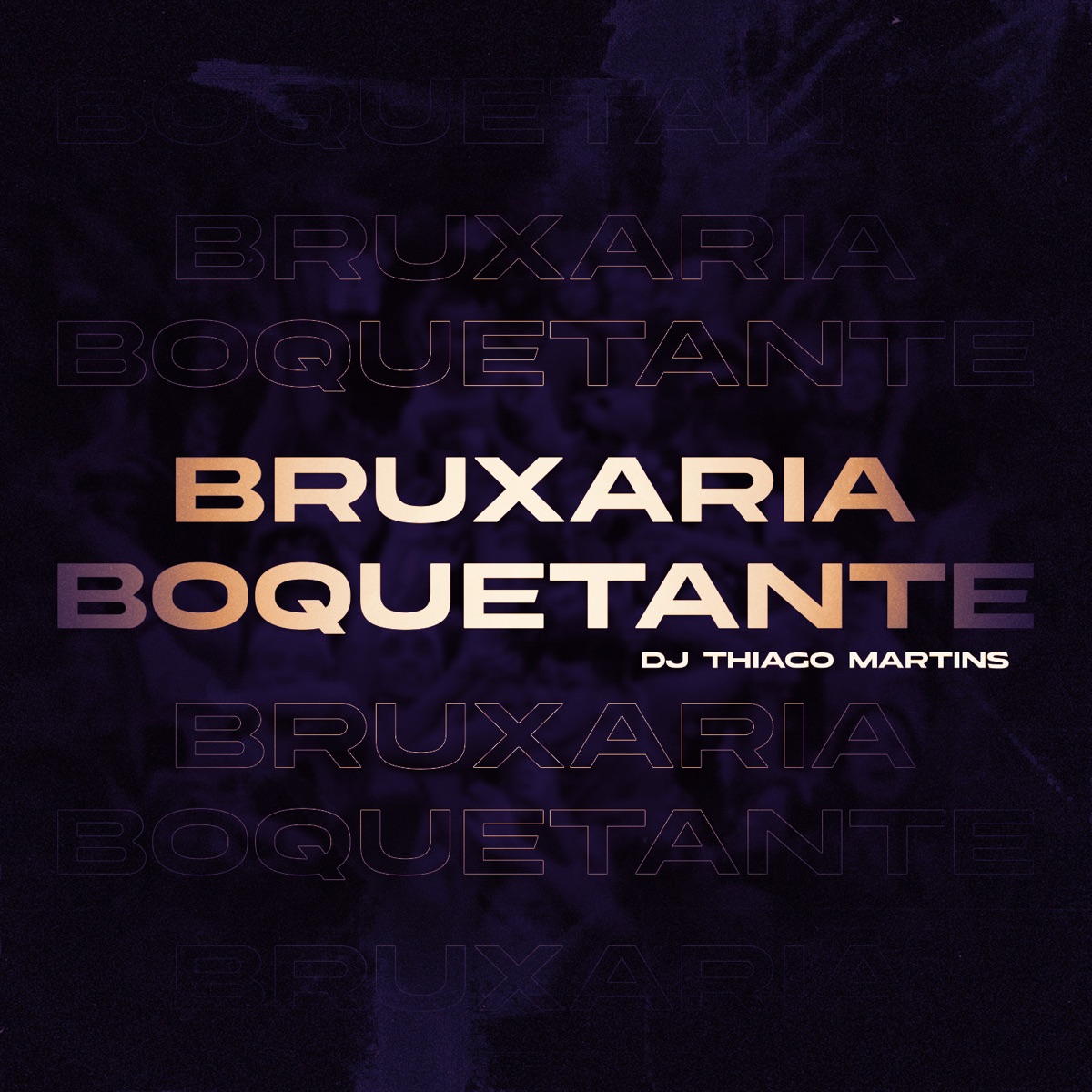 BRUXARIA BOQUETANTE - Single by DJ Thiago Martins & HALC DJ album cover