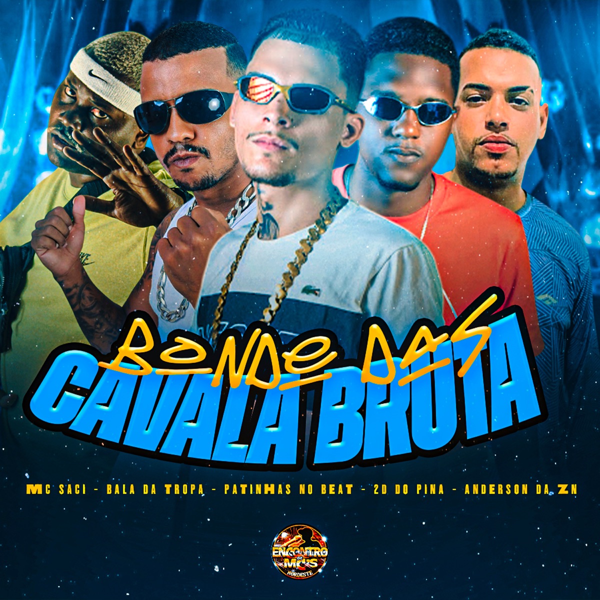Bonde das Cavala Bruta (feat. MC Saci & Anderson Da ZN) - Single by Bala da Tropa, Patinhas no Beat & 2D DO PINA album cover