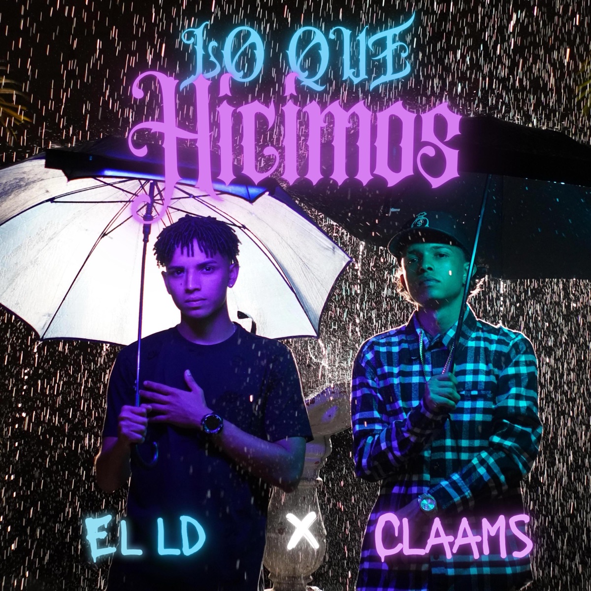 Lo Que Hicimos (feat. Claams) - Single by El LD album cover