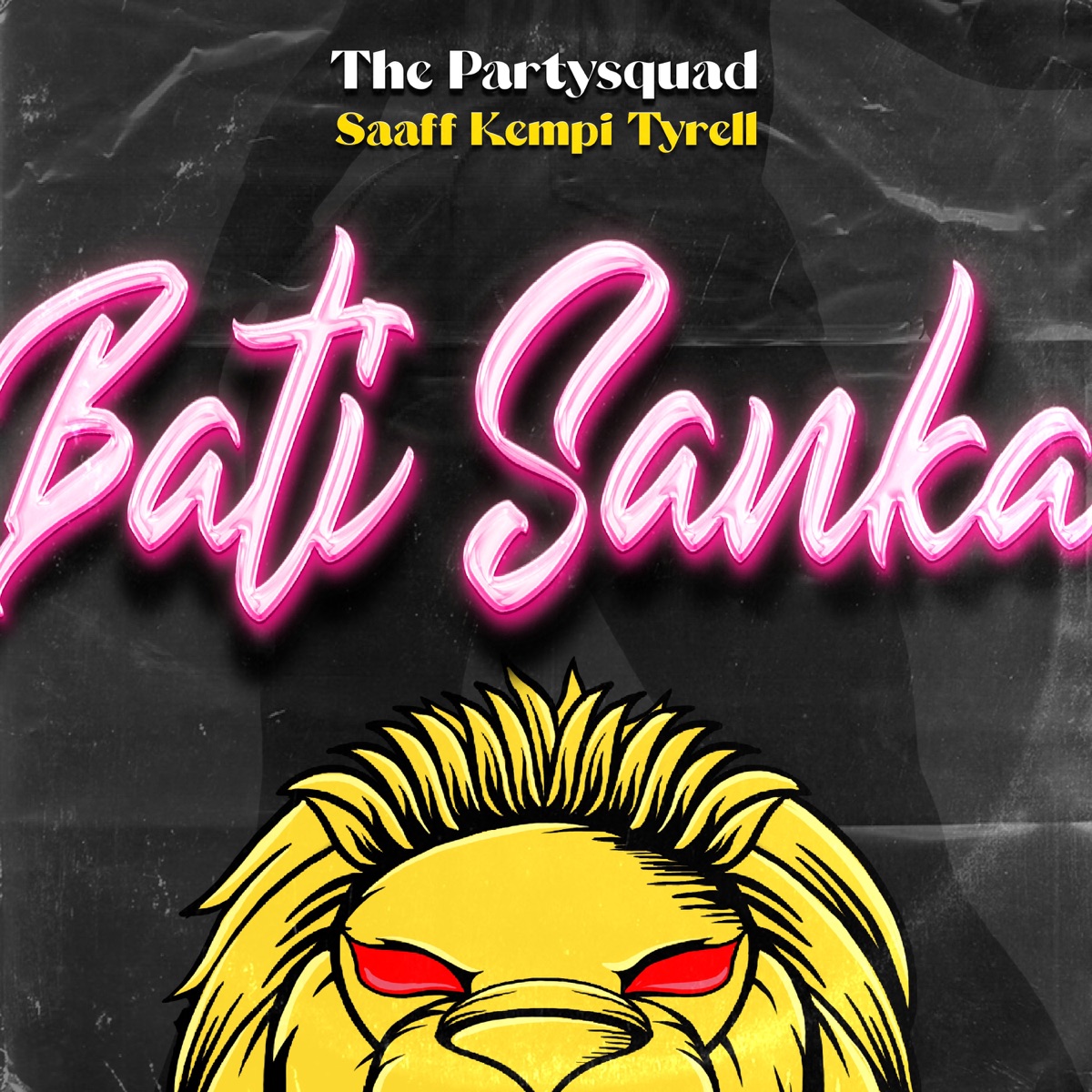 Bati Sanka (feat. Saaff, Kempi & Tyrell) - Single by The Partysquad album cover