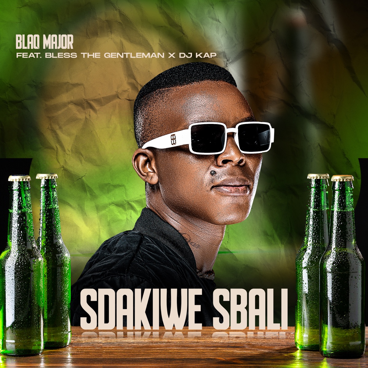 Sdakiwe Sbali (feat. Bless The Gentleman & DJ Kap) - Single by Blaq Major album cover