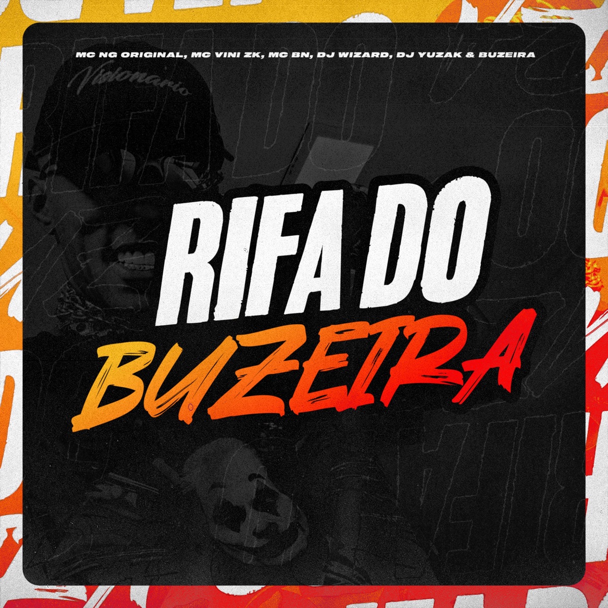 Rifa do Buzeira (feat. DJ Pikeno MPC & Buzeira) - Single by MC NG Original, MC Vini VK, MC BN, DJ WIZARD & DJ YUZAK album cover