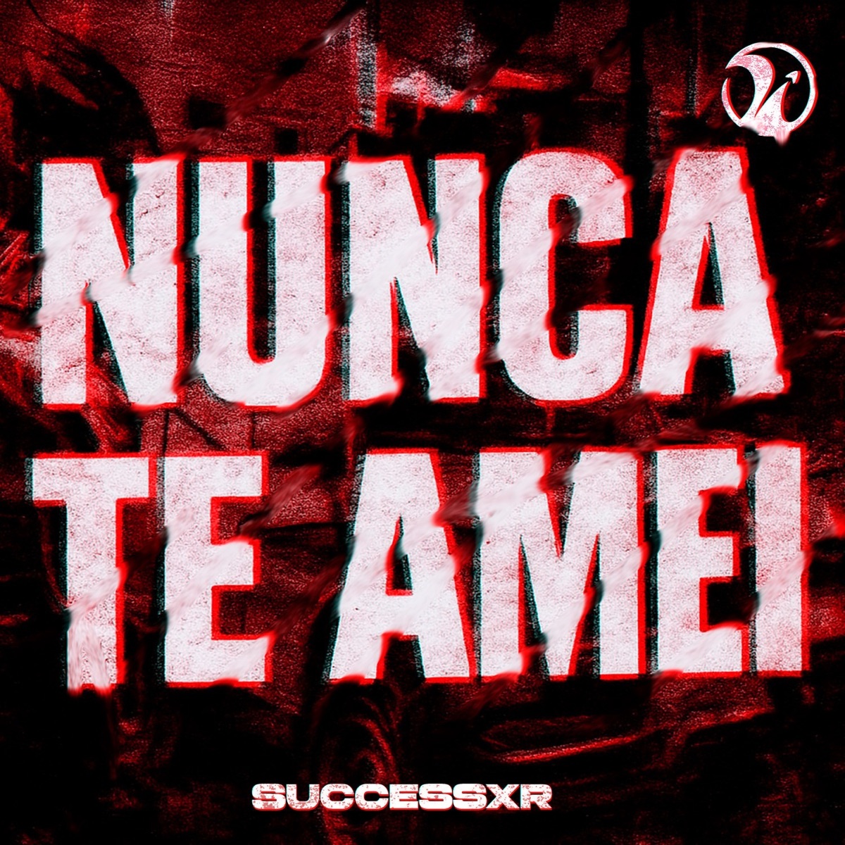 NUNCA TE AMEI - Single by SUCCESSXR album cover