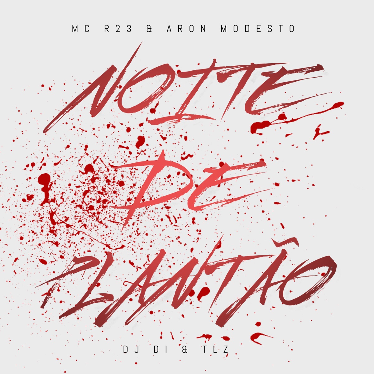 Noite de Plantão - Single by Aaron Modesto, MC R23 & Dj Di album cover