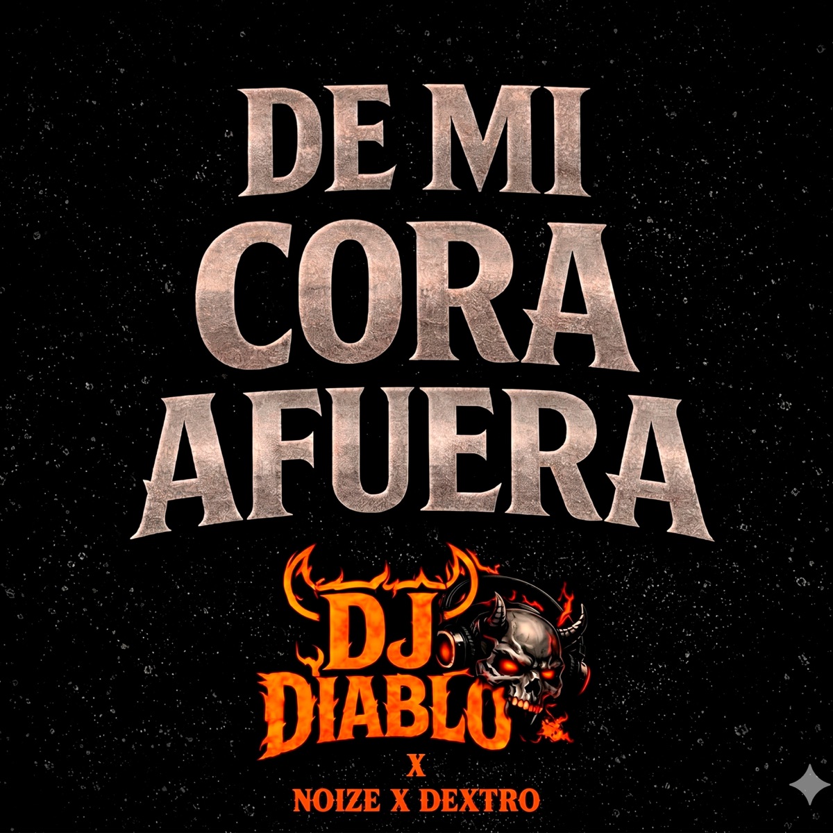 De mi cora afuera - Single by NOIZE, DJ Diablo & Dextro album cover