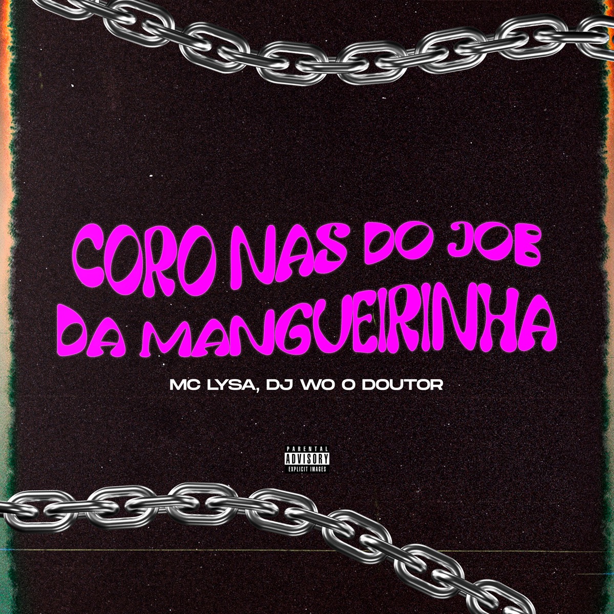 Coro nas do Job da Manguerinha - Single by Astros Records, Dj WO o Doutor & Mc Lysa album cover