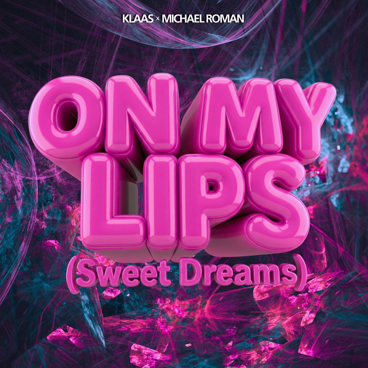 On My Lips (Sweet Dreams) [Extended Mix] - Single by Klaas & Michael Roman album cover