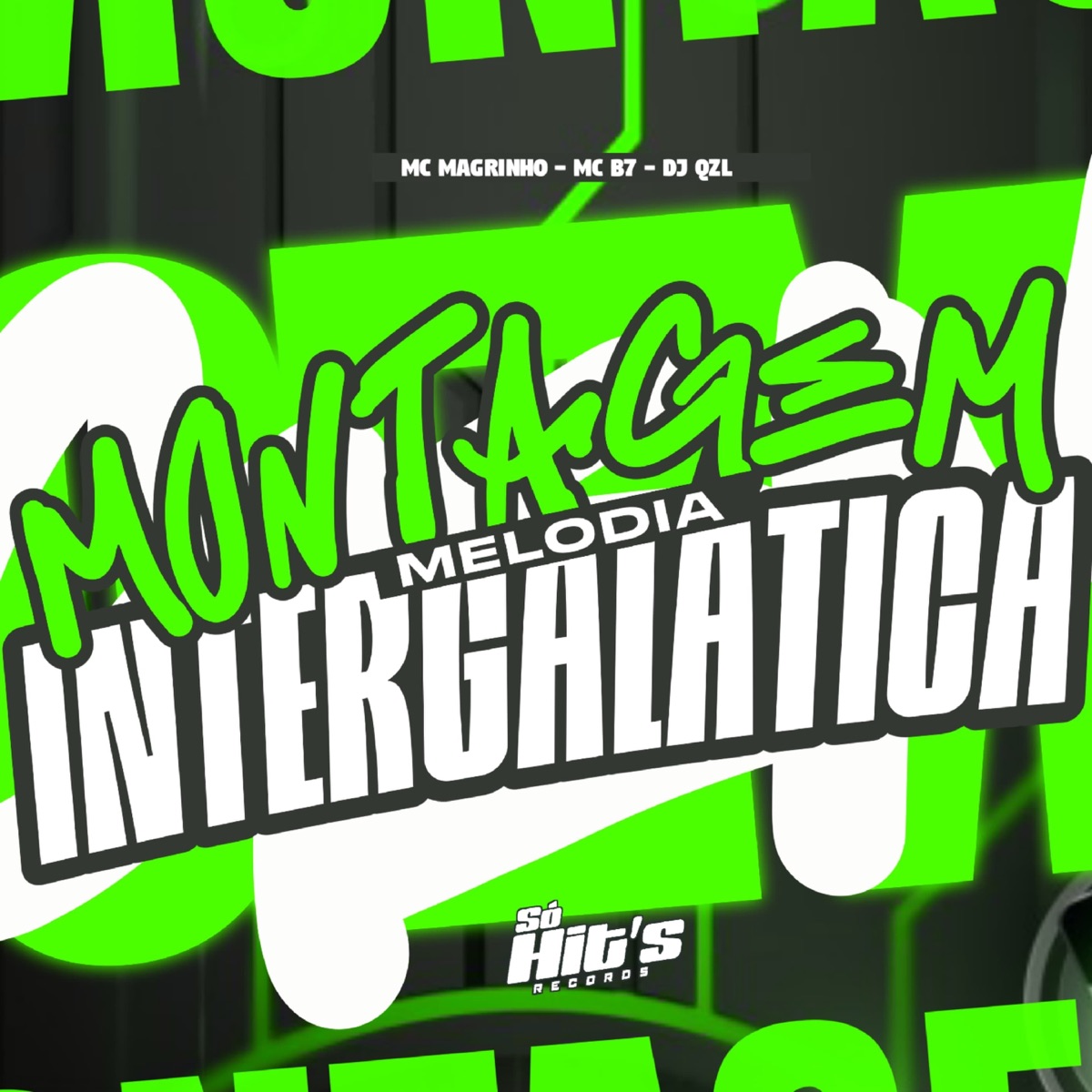 Montagem Melodia Intergalatica - Single by DJ QZL, Mc Magrinho & MC B7 album cover