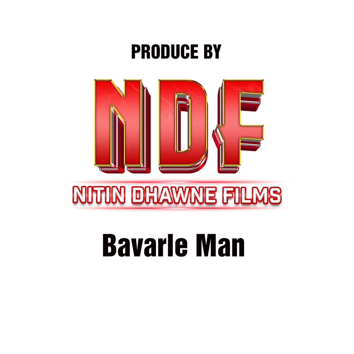 BAVARLE MAN - Single by Nitindhawne Films & Dhairyashil Ghule album cover
